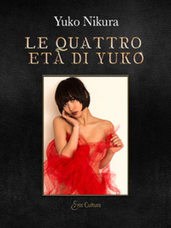 Le quattro età di Yuko - Librerie.coop Le quattro età di Yuko - Librerie.coop