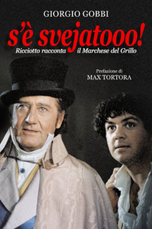 S'è svejatooo! Ricciotto racconta «Il marchese del Grillo» - Librerie.coop S'è svejatooo! Ricciotto racconta «Il marchese del Grillo» - Librerie.coop