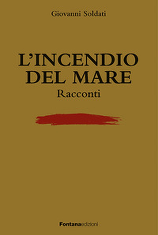 L'incendio del mare - Librerie.coop L'incendio del mare - Librerie.coop