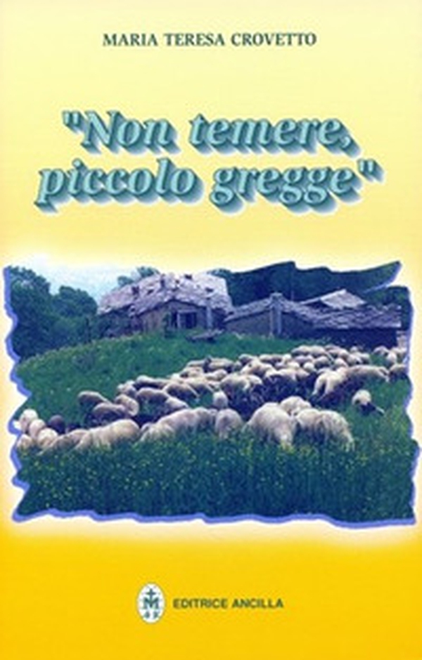 Non temere, piccolo gregge - Librerie.coop Non temere, piccolo gregge - Librerie.coop