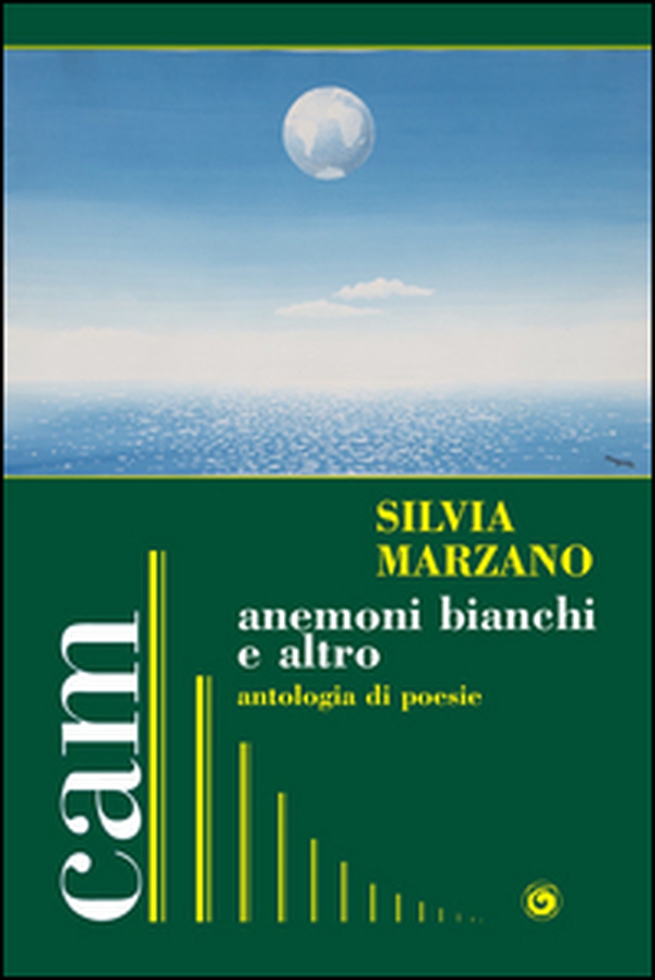 Anemoni bianchi e altro. Antologia di poesie - Librerie.coop Anemoni bianchi e altro. Antologia di poesie - Librerie.coop
