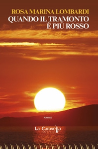 Quando il tramonto è più rosso - Librerie.coop