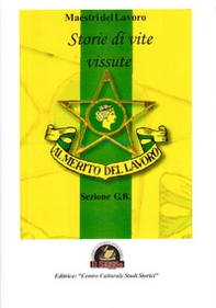 Maestri del lavoro. Storie di vite vissute - Librerie.coop