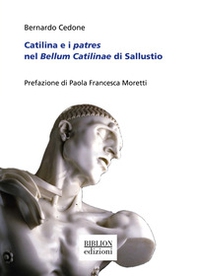 Catilina e i patres nel Bellum Catilinae di Sallustio - Librerie.coop