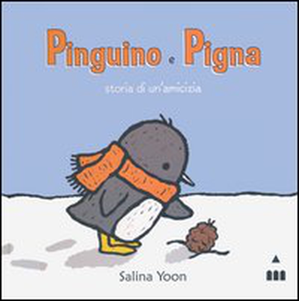Pinguino e Pigna. Storia di un'amicizia - Librerie.coop Pinguino e Pigna. Storia di un'amicizia - Librerie.coop