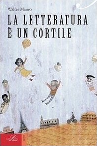 La letteratura è un cortile - Librerie.coop