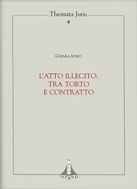 L'atto illecito: tra torto e contratto - Librerie.coop