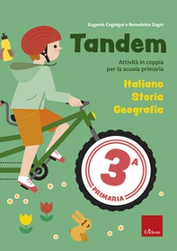 Tandem. Classe 3. Italiano, Storia, Geografia. Attività e giochi per l'apprendimento cooperativo alla scuola primaria - Librerie.coop