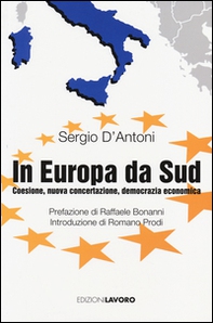 In Europa, da Sud. Coesione, nuova concertazione, democrazia economica - Librerie.coop