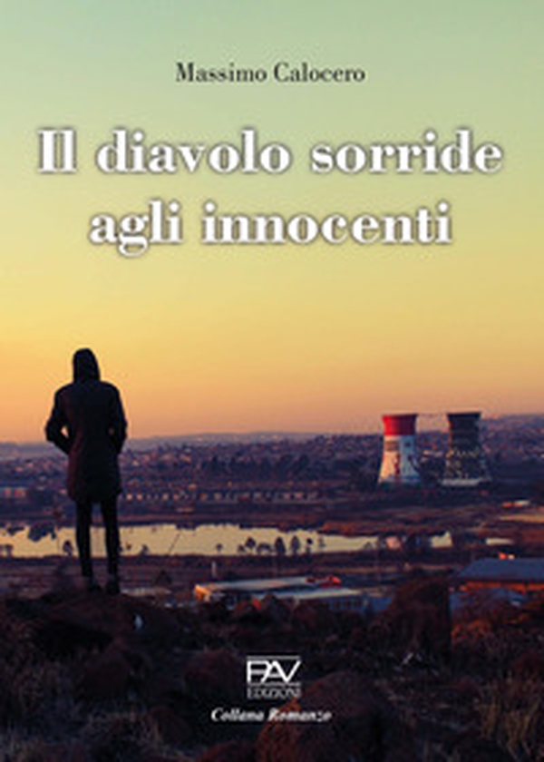 Il diavolo sorride agli innocenti - Librerie.coop Il diavolo sorride agli innocenti - Librerie.coop