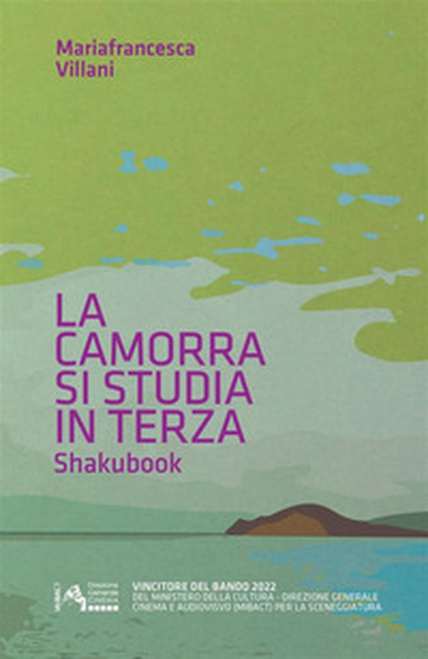 La camorra si studia in terza. Shakubook - Librerie.coop La camorra si studia in terza. Shakubook - Librerie.coop