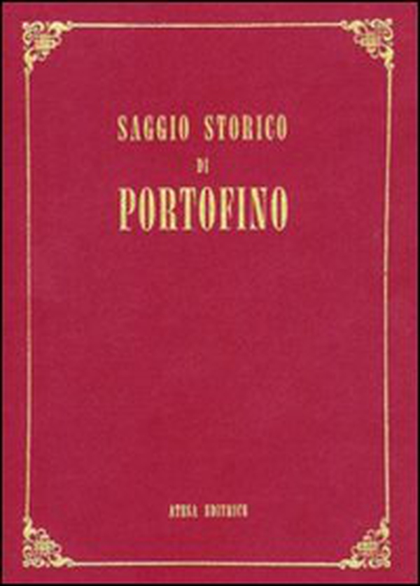 Saggio storico di Portofino - Librerie.coop
