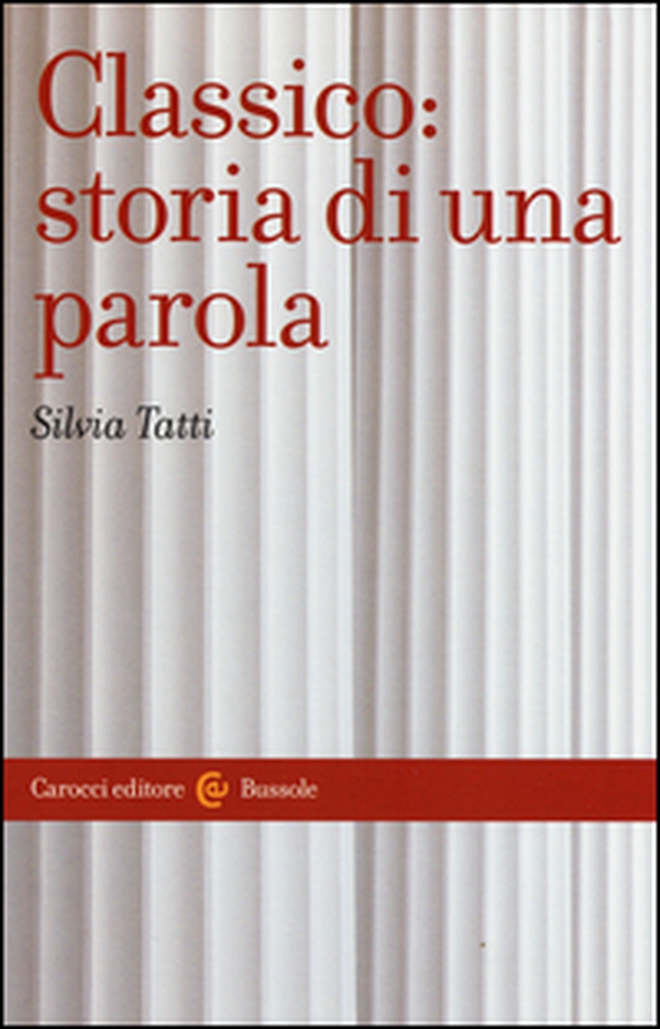 Classico: storia di una parola - Librerie.coop Classico: storia di una parola - Librerie.coop
