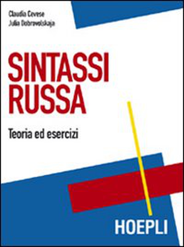 Sintassi russa. Teoria ed esercizi - Librerie.coop Sintassi russa. Teoria ed esercizi - Librerie.coop