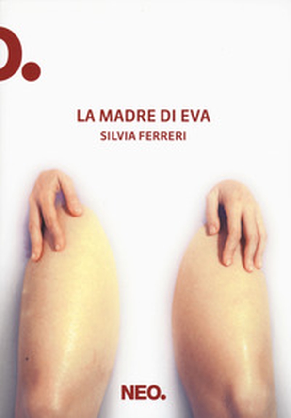 La madre di Eva - Librerie.coop La madre di Eva - Librerie.coop