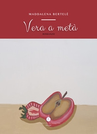 Vera a metà - Librerie.coop