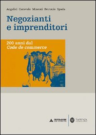 Negozianti e imprenditori. 200 anni dal Code de commerce - Librerie.coop Negozianti e imprenditori. 200 anni dal Code de commerce - Librerie.coop