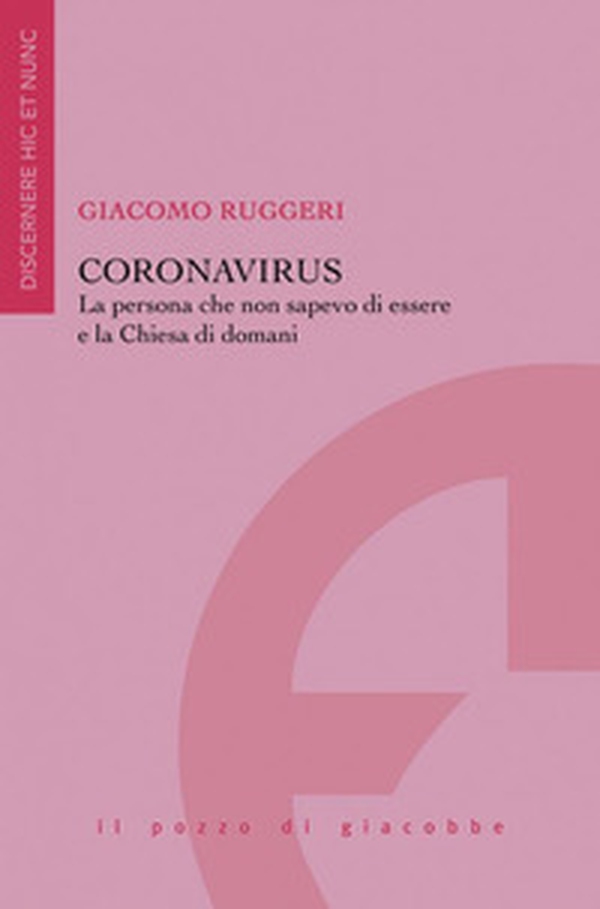 Coronavirus Coronavirus. La persona che non sapevo di essere e la Chiesa di domani - Librerie.coop Coronavirus Coronavirus. La persona che non sapevo di essere e la Chiesa di domani - Librerie.coop