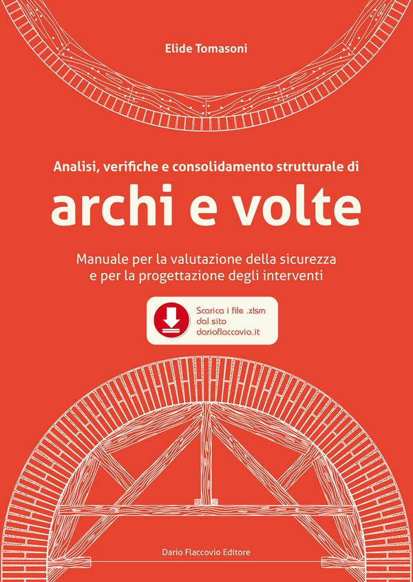 Analisi, verifiche e consolidamento strutturale di archi e volte - Librerie.coop