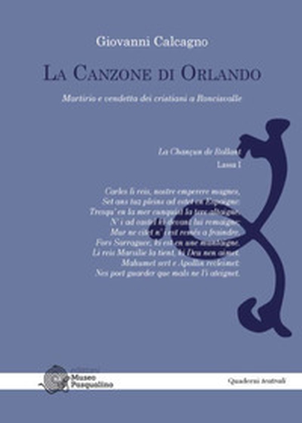 La canzone di Orlando. Martirio e vendetta dei cristiani a Roncisvalle - Librerie.coop La canzone di Orlando. Martirio e vendetta dei cristiani a Roncisvalle - Librerie.coop