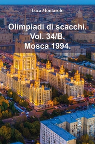 Olimpiadi di scacchi - Vol. 34\B - Librerie.coop