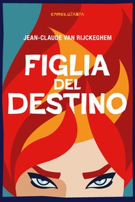 Figlia del destino - Librerie.coop Figlia del destino - Librerie.coop
