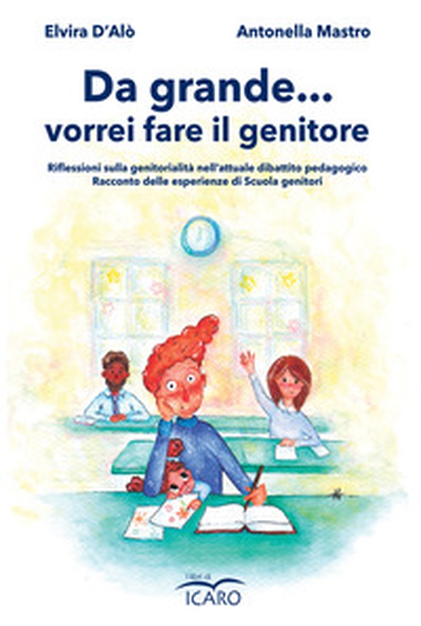 Da grande ... vorrei fare il genitore - Librerie.coop Da grande ... vorrei fare il genitore - Librerie.coop