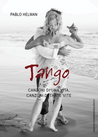 Tango. Canzoni di una vita, canzoni di tante vite - Librerie.coop Tango. Canzoni di una vita, canzoni di tante vite - Librerie.coop