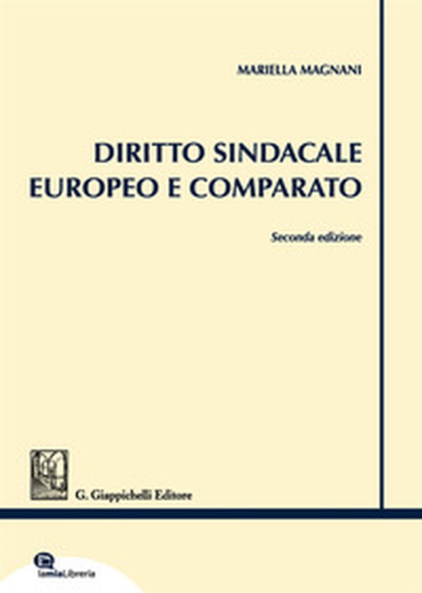Diritto sindacale europeo e comparato - Librerie.coop Diritto sindacale europeo e comparato - Librerie.coop