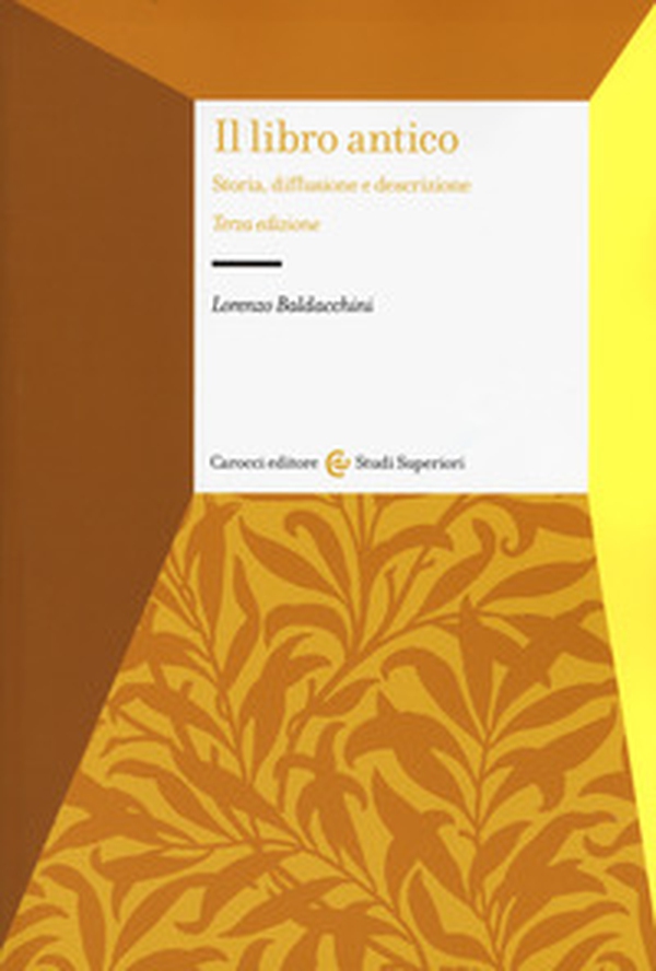 Il libro antico. Storia, diffusione e descrizione - Librerie.coop Il libro antico. Storia, diffusione e descrizione - Librerie.coop