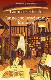 L'anno che bruciammo i fantasmi - Librerie.coop L'anno che bruciammo i fantasmi - Librerie.coop
