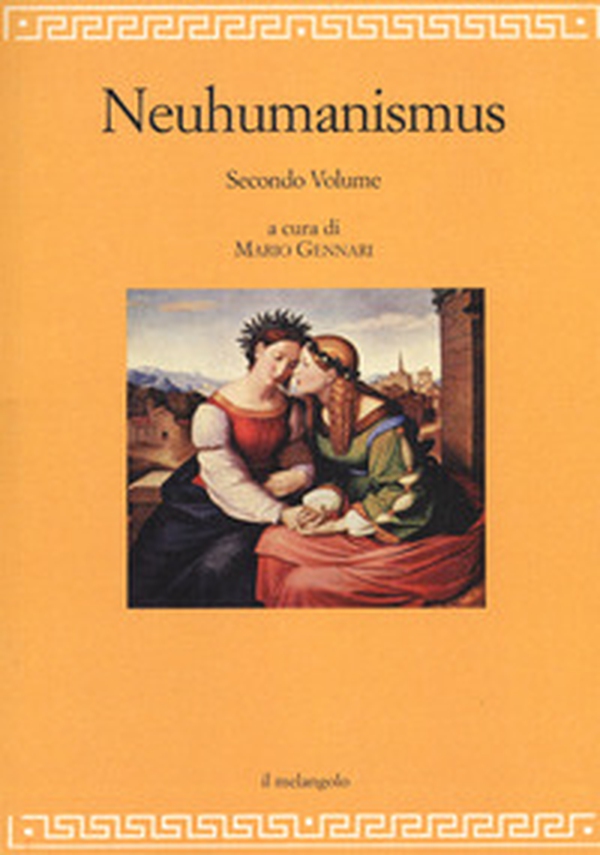 Neuhumanismus. Pedagogie e culture del Neoumanesimo tedesco tra '700 e '800 - Librerie.coop Neuhumanismus. Pedagogie e culture del Neoumanesimo tedesco tra '700 e '800 - Librerie.coop