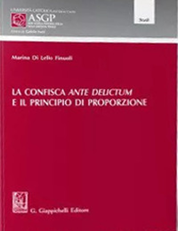 La confisca ante delictum e il principio di proporzione - Librerie.coop La confisca ante delictum e il principio di proporzione - Librerie.coop