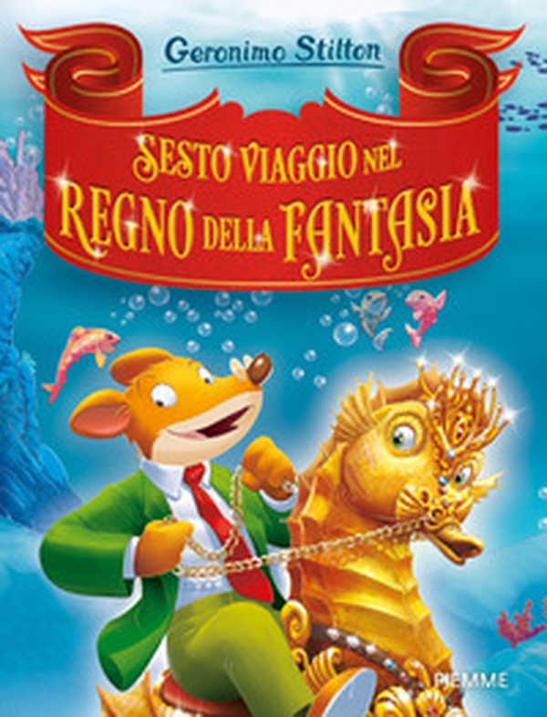 Sesto viaggio nel Regno della Fantasia - Librerie.coop Sesto viaggio nel Regno della Fantasia - Librerie.coop