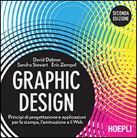 Graphic design. Principi di progettazione e applicazioni per la stampa, l'animazione e il Web - Librerie.coop