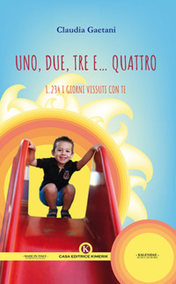 Uno, due, tre e... quattro. 1.234 i giorni vissuti con te - Librerie.coop Uno, due, tre e... quattro. 1.234 i giorni vissuti con te - Librerie.coop