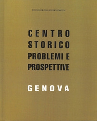 Genova. Centro storico problemi e prospettive - Librerie.coop