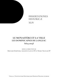 Le monastère et la ville. Les dominicaines de Langeac (1623-2023) - Librerie.coop