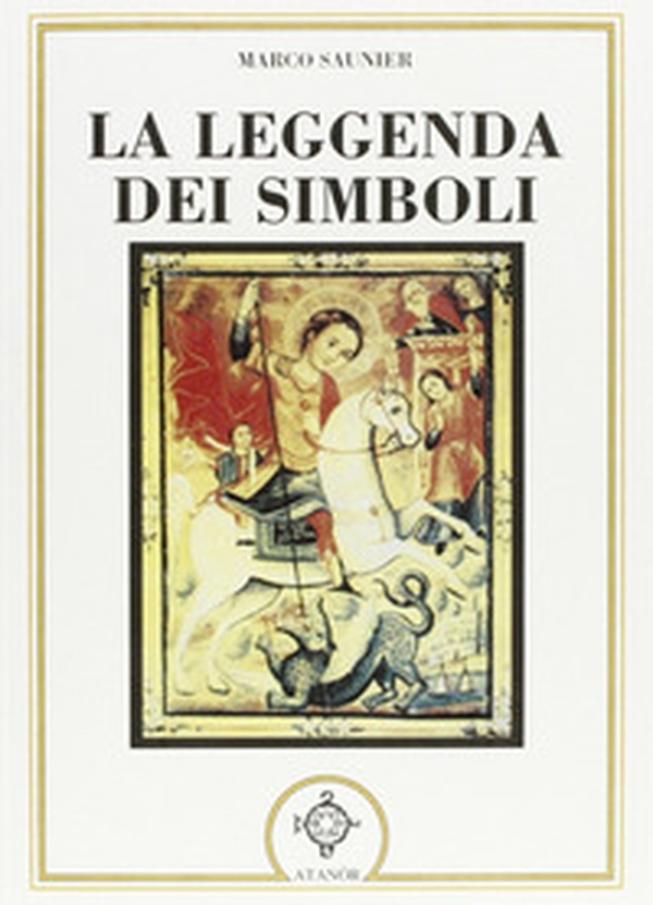 La leggenda dei simboli - Librerie.coop La leggenda dei simboli - Librerie.coop