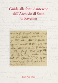Guida alle fonti dantesche dell'Archivio di Stato di Ravenna - Librerie.coop