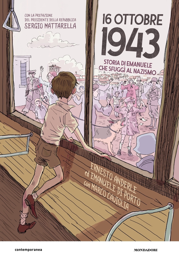 16 ottobre 1943. Storia di Emanuele che sfuggì al nazismo - Librerie.coop 16 ottobre 1943. Storia di Emanuele che sfuggì al nazismo - Librerie.coop