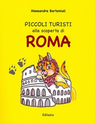 Piccoli turisti alla scoperta di Roma - Librerie.coop