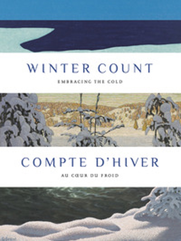 Winter count: embracing the cold-Compte d'hiver: au coeur du froid - Librerie.coop