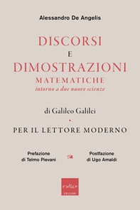 Discorsi e dimostrazioni matematiche intorno a due nuove scienze di Galileo Galilei. Per il lettore moderno - Librerie.coop