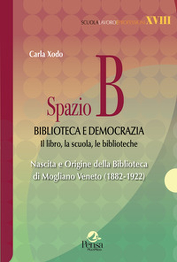 Spazio B. Biblioteca e democrazia - Librerie.coop Spazio B. Biblioteca e democrazia - Librerie.coop
