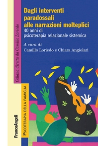 Dagli interventi paradossali alle narrazioni molteplici. 40 anni di psicoterapia relazionale sistemica - Librerie.coop Dagli interventi paradossali alle narrazioni molteplici. 40 anni di psicoterapia relazionale sistemica - Librerie.coop