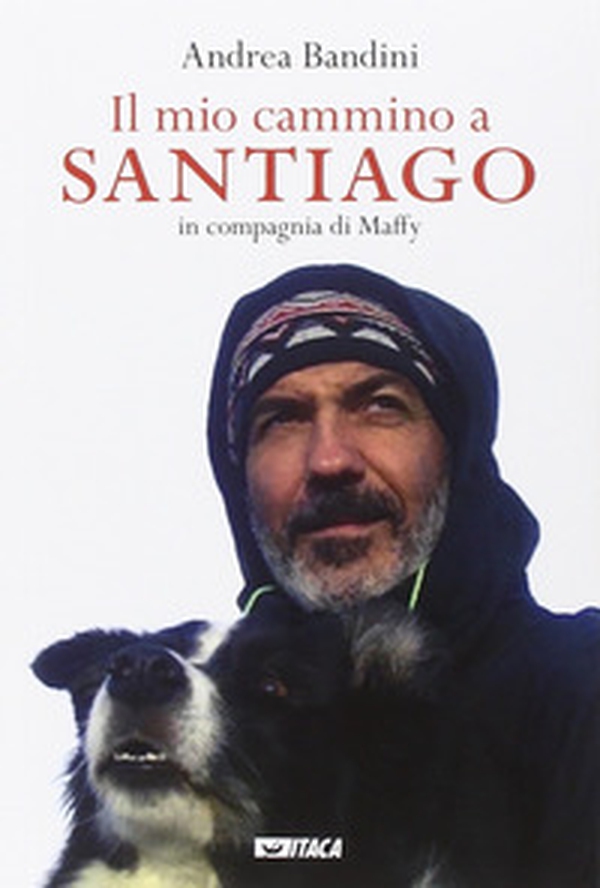 Il mio cammino a Santiago in compagnia di Maffy - Librerie.coop Il mio cammino a Santiago in compagnia di Maffy - Librerie.coop