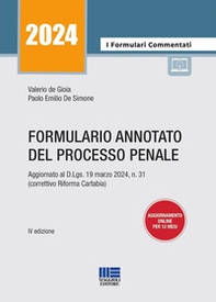 Formulario annotato del processo penale. Aggiornato al D.Lgs. 19 marzo 2024, n. 31 (correttivo Riforma Cartabia) - Librerie.coop Formulario annotato del processo penale. Aggiornato al D.Lgs. 19 marzo 2024, n. 31 (correttivo Riforma Cartabia) - Librerie.coop
