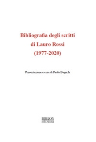 Bibliografia degli scritti di Lauro Rossi (1977-2020) - Librerie.coop