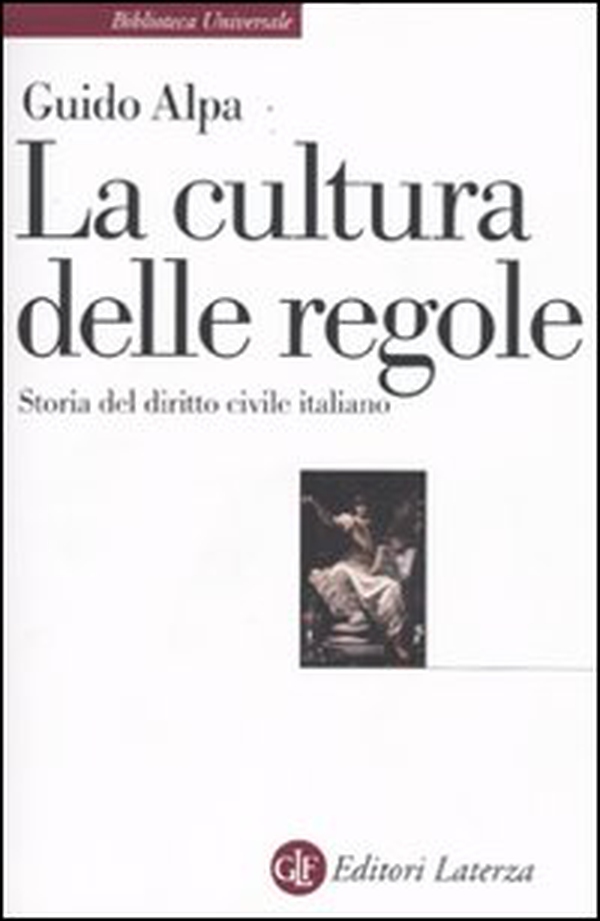 La cultura delle regole. Storia del diritto civile italiano - Librerie.coop La cultura delle regole. Storia del diritto civile italiano - Librerie.coop